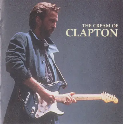 Eric Clapton - The Cream Of Eric Clapton