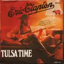 7inch Vinyl Single - Eric Clapton - Tulsa Time / If I Don't Be There By Morning