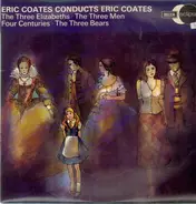 Eric Coates - Eric Coates Conducts Eric Coates