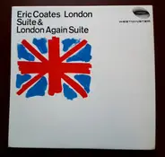 Eric Coates - Eric Johnson & His Orchestra - London And London Again Suites