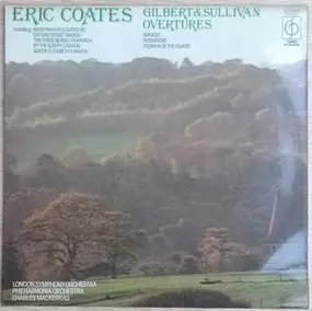 Eric Coates - Eric Coates Gilbert & Sullivan Overtures