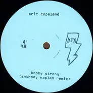 Eric Copeland , Larry Gus - Bobby Strong / The Night Patrols