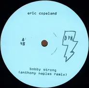 Eric Copeland , Larry Gus - Bobby Strong / The Night Patrols