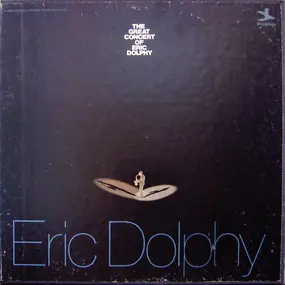 Eric Dolphy - The Great Concert of Eric Dolphy