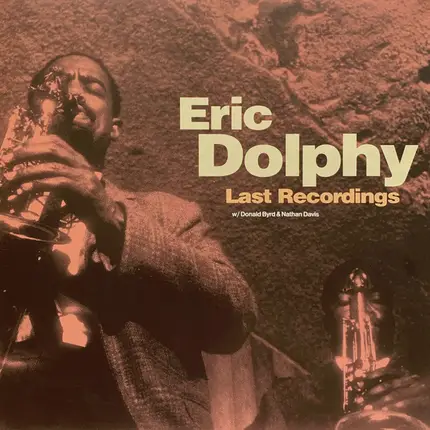 Eric Dolphy w/ Donald Byrd & Nathan Davis - Last Recordings