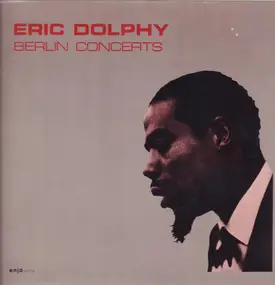 Eric Dolphy - Berlin Concerts