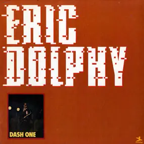 Eric Dolphy - Dash One