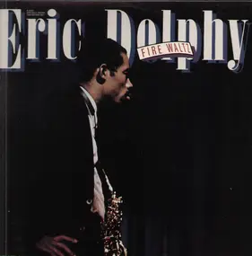 Eric Dolphy - Fire Waltz