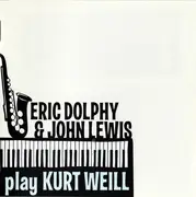 CD - Eric Dolphy & John Lewis - Play Kurt Weill