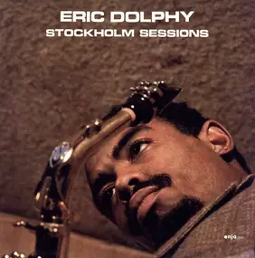 Eric Dolphy - Stockholm Sessions