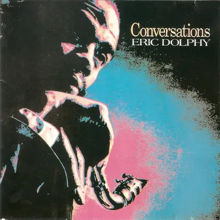 Eric Dolphy - Conversations