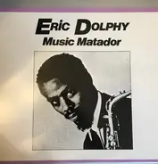 Eric Dolphy - Music Matador