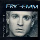 12inch Vinyl Single - Eric Emm - I Will Survive