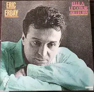 Eric Erday - Elle A Le Coeur Ailleurs