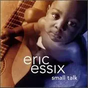 Eric Essix - Small Talk