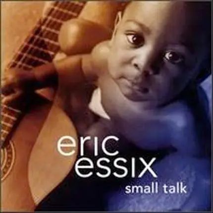 Eric Essix - Small Talk