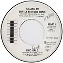 7inch Vinyl Single - Eric Gale - Killing Me Softly With His Song