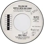 7inch Vinyl Single - Eric Gale - Killing Me Softly With His Song