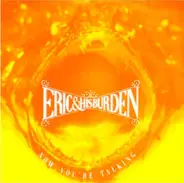 Eric & His Burden - Now You're Talking