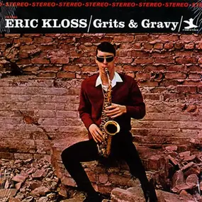 Eric Kloss - Grits & Gravy