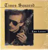 LP - Eric Leeds - Times Squared