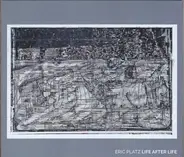 Eric Platz - Life After Life
