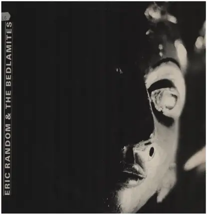 Eric Random And The Bedlamites - Mad As Mankind