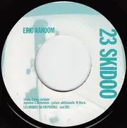 7inch Vinyl Single - Eric Random - 23 Skidoo / Subliminal