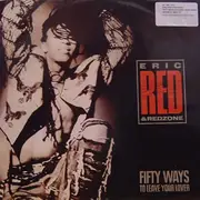 12inch Vinyl Single - Eric Red & Redzone - Fifty Ways To Leave Your Lover
