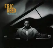 Eric Reed - Musicale