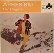 Eric Rogers & His Orchestra - Apres Ski