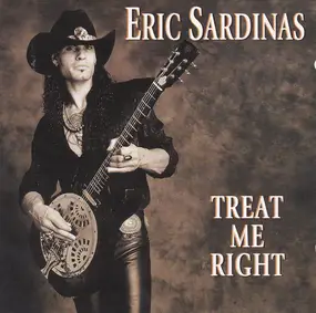 Eric Sardinas - Treat Me Right