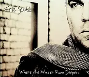 Eric Scott - Where the Water Runs Deepest