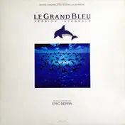 Eric Serra - Le Grand Bleu : Version Intégrale (Bande Originale Du Film De Luc Besson)