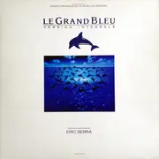 Double LP - Eric Serra - Le Grand Bleu : Version Intégrale (Bande Originale Du Film De Luc Besson)
