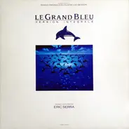 Eric Serra - Le Grand Bleu : Version Intégrale (Bande Originale Du Film De Luc Besson)