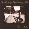 CD - Eric Slater - On The Edge Of Something More