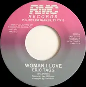 Eric Tagg - Woman I Love / What's It Gonna Take
