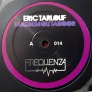 Eric Tarlouf - Takedem Ou Tadoor / The Snores Of The Moon