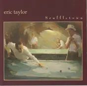 Eric Taylor - Scuffletown