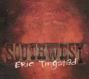 Eric Tingstad - Southwest