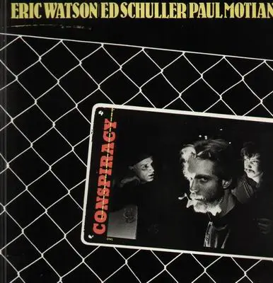 Eric Watson, Ed Schuller, Paul Motian - Conspiracy