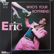 12inch Vinyl Single - Eric - Who's Your Boyfriend