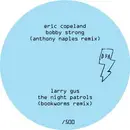 12'' - Eric Copeland / Larry Gus - Bobby Strong ( Anthony Naples Rmx )