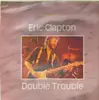 LP - Eric Clapton - Double Trouble - ONLY RECORD 1 - coloured vinyl