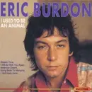 CD - Eric Burdon - I Used To Be An Animal