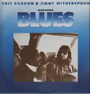 Eric Burdon & Jimmy Witherspoon - Black & White Blues