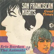 7'' - Eric Burdon & The Animals - San Franciscan Nights / Good Times