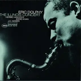 Eric Dolphy - The Illinois Concert