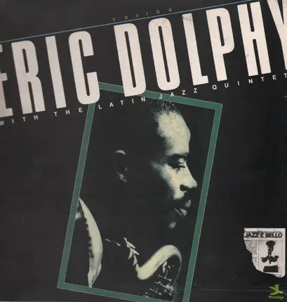 Eric Dolphy With The Latin Jazz Quintet - Caribé